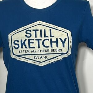 Still sketchy after all these beers. Asheville NC Tshirt